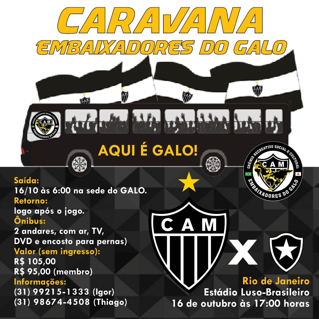 9d99450a 735b 4f36 ab58 f001d1e68283 - Caravana - Botafogo x Atl&eacute;tico (Embaixadores do Galo)